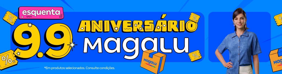 ANIVERSÁRIO MAGALU 9.9
