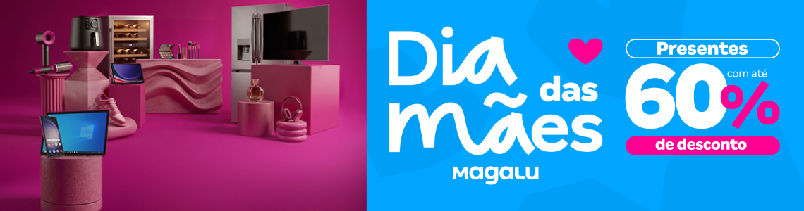 Magalu Dia das Mães com 60%OFF