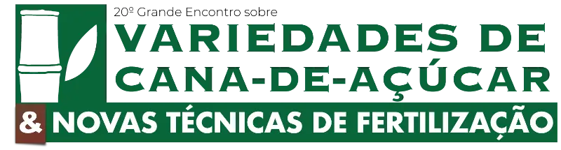 20º Variedades de Cana & Novas Técnicas de Fertilização