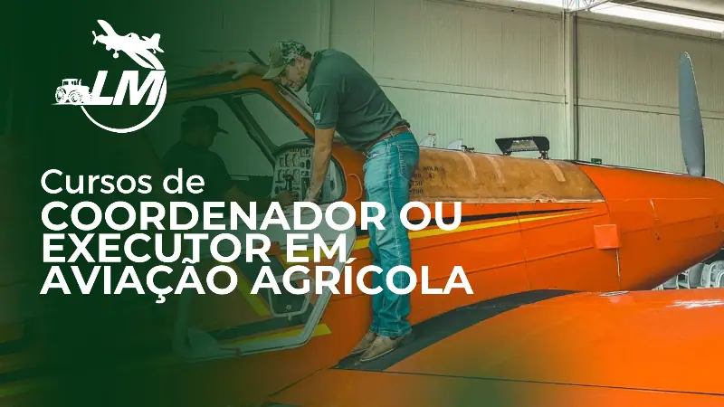 CURSOS DE COORDENADOR OU EXECUTOR EM AVIAÇÃO AGRÍCOLA